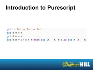 Introduction to Purescript
 