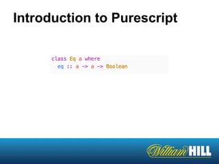 Introduction to Purescript
 
