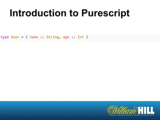 Introduction to Purescript
 
