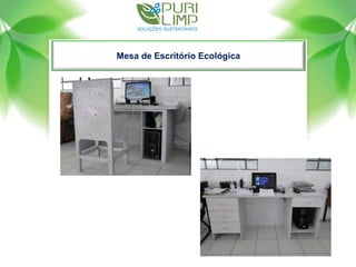 Mesa de Escritório Ecológica
 