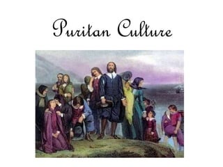 Puritan Culture
 