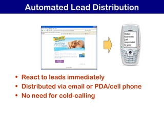 • React to leads immediately
• Distributed via email or PDA/cell phone
• No need for cold-calling
Robin
Marchetti
just
res...