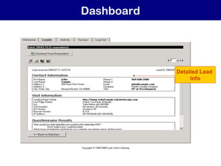 Dashboard
Detailed Lead
Info
 