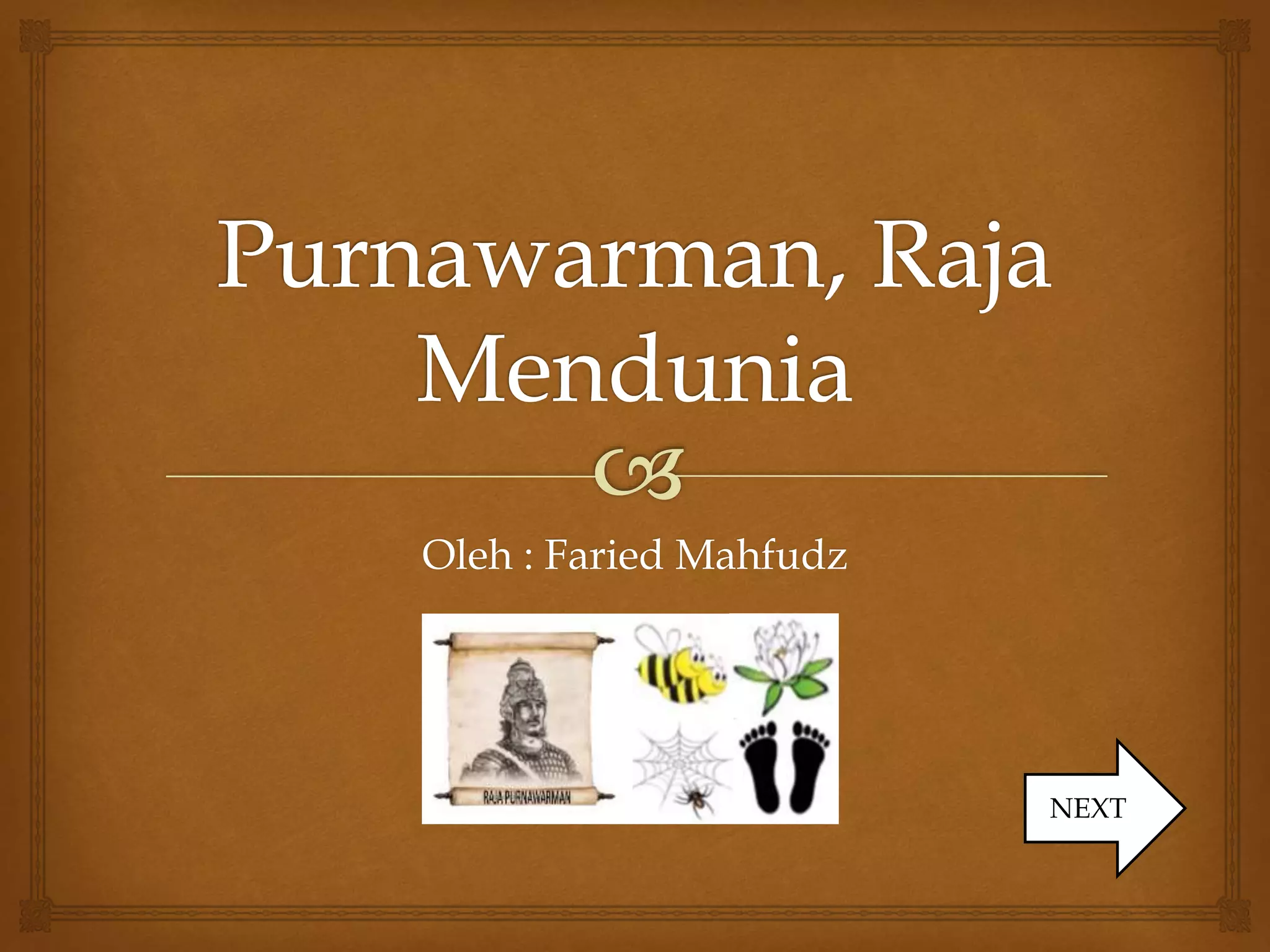 Oleh : Faried Mahfudz
NEXT