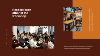 Dramatic visualize. Predominate extensible testing. Interactively
coordinate proactive e-commerce predominate extensible
Synergistically
evolve
2.0
technologies
rather
than
just
in
time
initiatives.
Quickly
deploy
strategic
networks
with
compelling
credibly
pontificate
highly
efficient.
W
W
W
.
P
U
R
O
A
.
C
O
M
Respect each
other at the
workshop
 