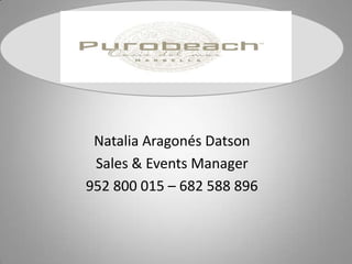 Natalia Aragonés Datson
Sales & Events Manager
952 800 015 – 682 588 896

 