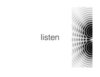 listen
 