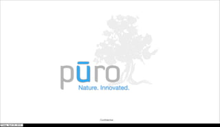 - ro
                         pu
                          Nature. Innovated.




                                 Conﬁdential

Friday, April 23, 2010
 