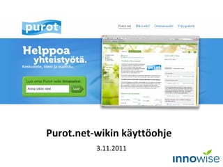 Purot.net-wikin käyttöohje  3.11.2011 