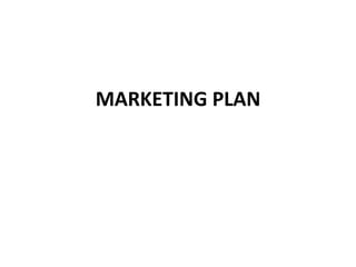 MARKETING PLAN
 