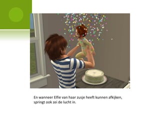 En wanneer Elfie van haar zusje heeft kunnen afkijken,
springt ook zei de lucht in.
 
