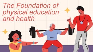 Foundation of physical education and health | PDF