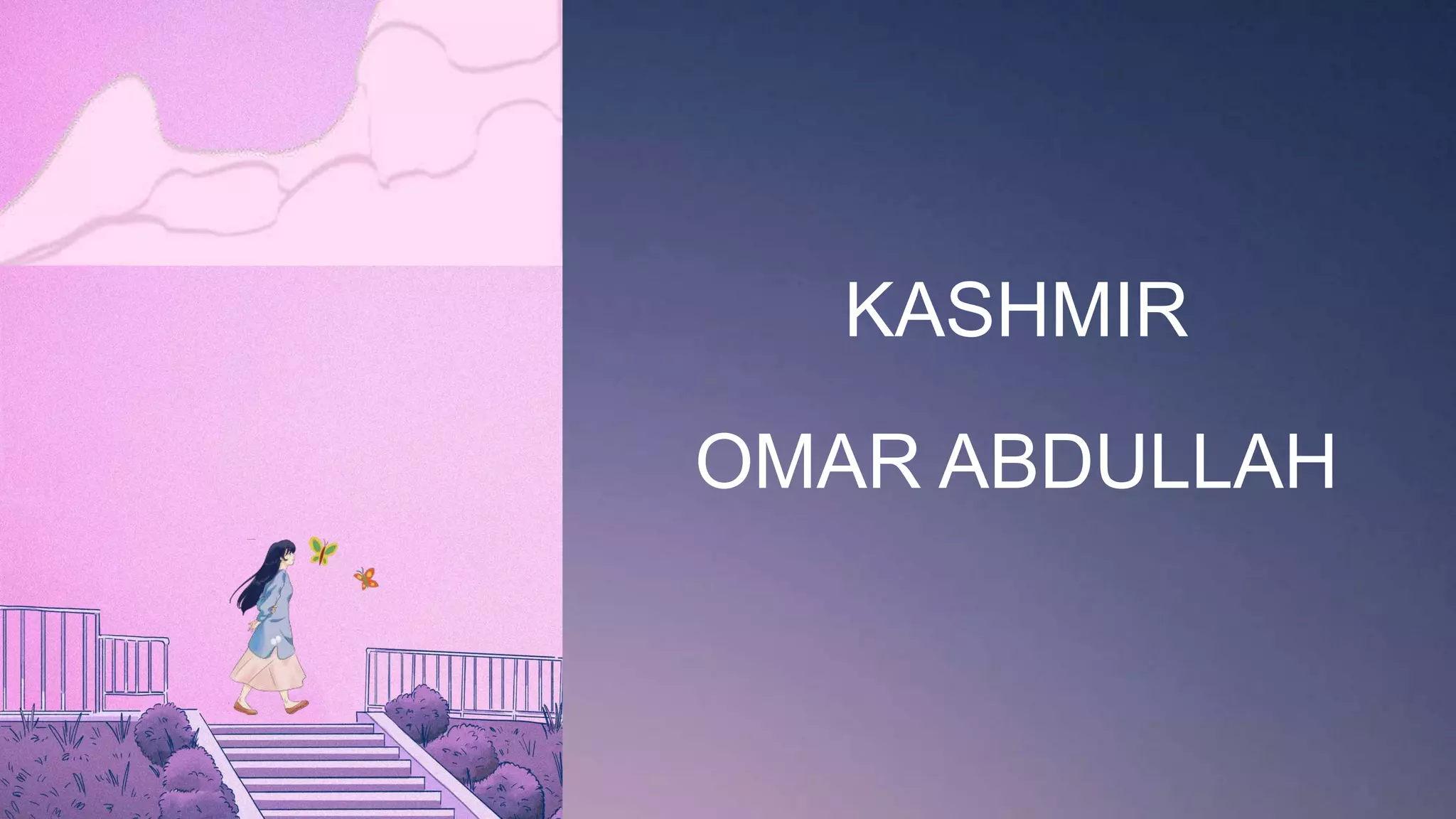 KASHMIR
OMAR ABDULLAH
 