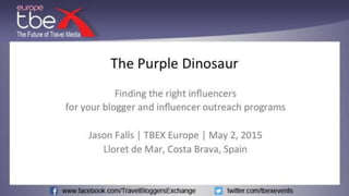 The Purple Dinosaur - Finding the right influencers for outreach