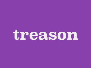 treason
 