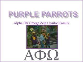 PURPLE PARROTS Alpha Phi Omega Zeta Upsilon Family АФΩ 