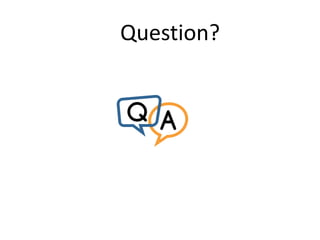 Question?
 