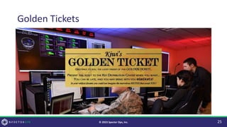 Golden Tickets
25
© 2023 Specter Ops, Inc.
 