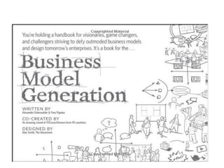 What is a Business Model?
• A Business Model describes how anOrganization
creates, delivers and captures Value
• The Busin...