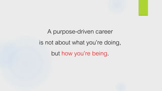 Create Your Own Purpose-Driven Career: An 8-Point Formula