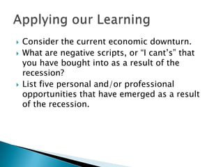 Situation + Interpretation = Behaviors/FeelingsHow does this point of view change your approach? Recession example. What have you surrendered control of that you could take back?Frankl said…