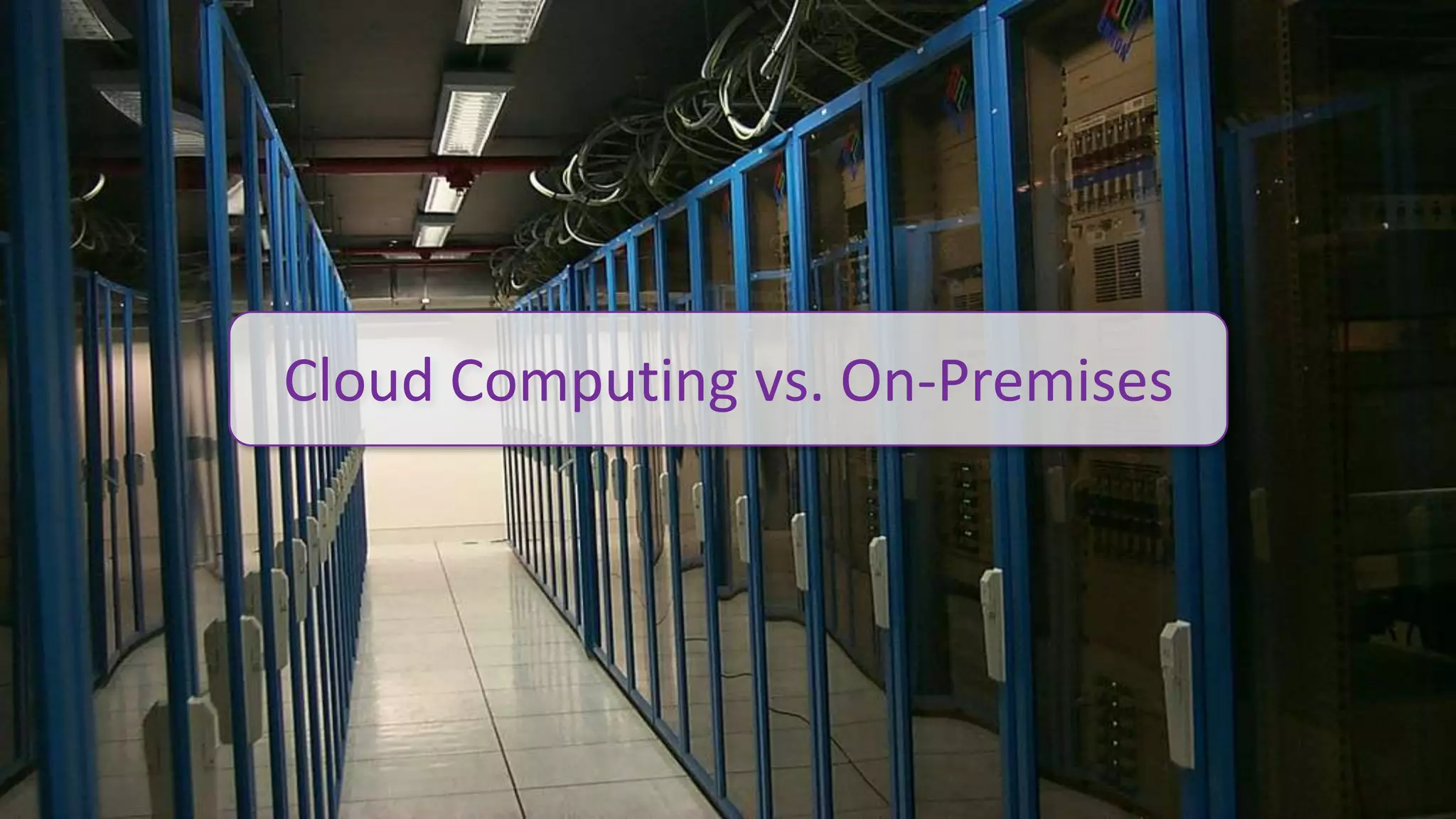 Cloud Computing vs. On-Premises




                                                                                        12
© 2010 - 2013 Constellation Research, Inc. All rights reserved.   Client Confidential
 