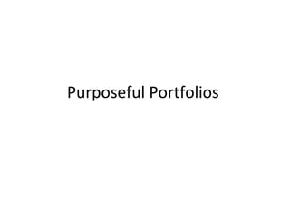 Purposeful Portfolios  