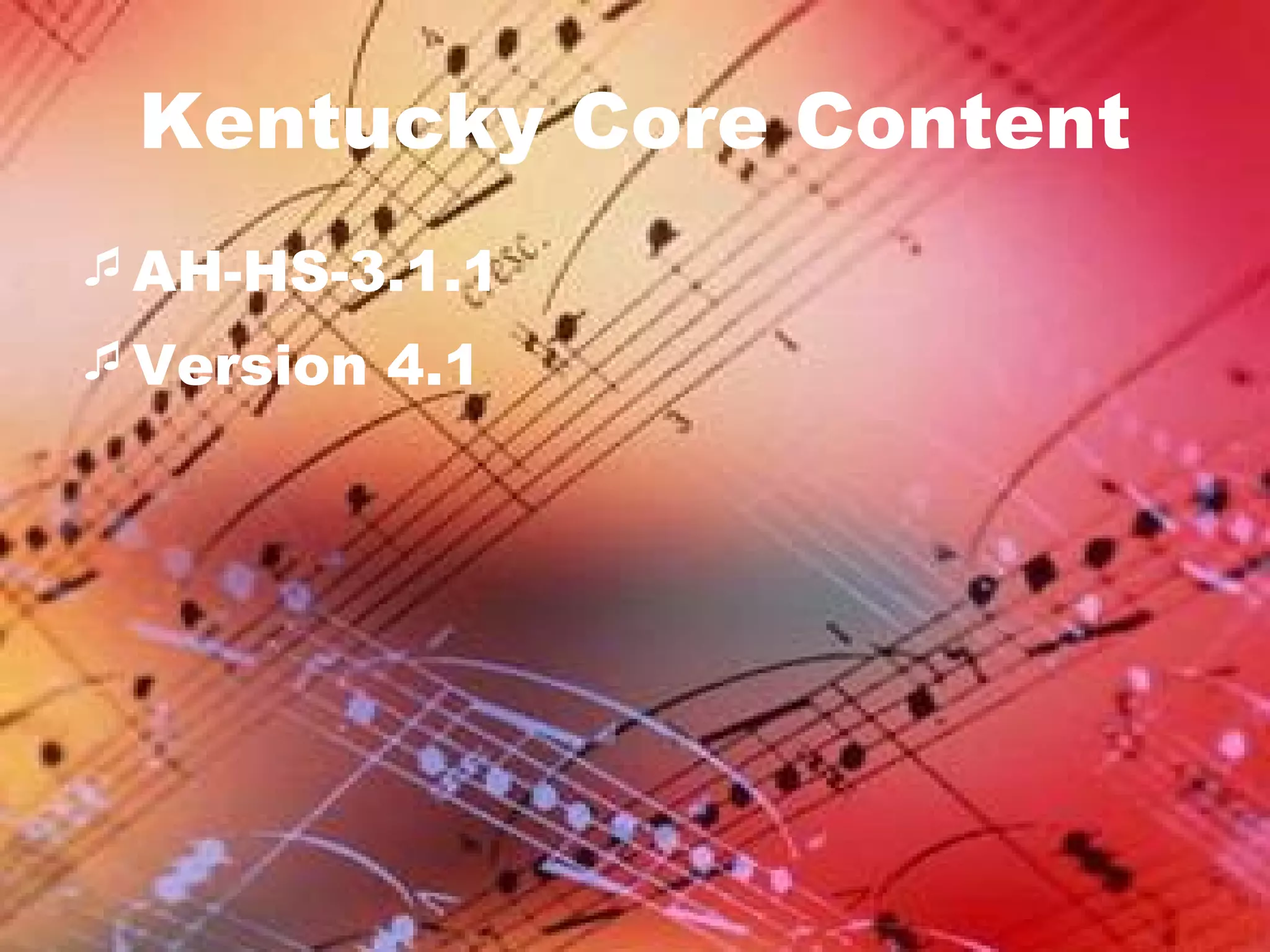 Kentucky Core Content AH-HS-3.1.1 Version 4.1 