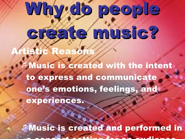 Purpose Of Creating Music