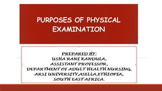 PURPOSES OF PHYSICAL
EXAMINATION
 