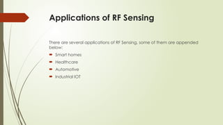 Rf Sensor Application Purpose of RF Sensing, Methods, Applications.pptx