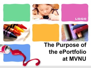 The Purpose of the ePortfolioat MVNU 