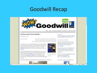 Goodwill Recap
 