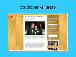 Studiobanks Recap
 
