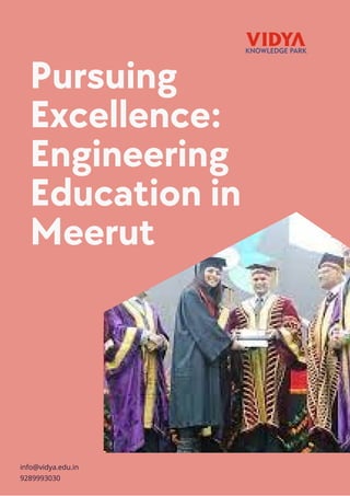 Pursuing
Excellence:
Engineering
Education in
Meerut
info@vidya.edu.in
9289993030
 
