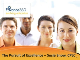 The Pursuit of Excellence – Susie Snow, CPLC
 