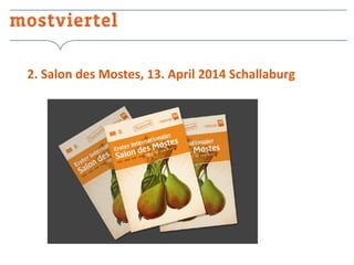 2. Salon des Mostes, 13. April 2014 Schallaburg

 