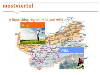 A flourishing region. mild and wild
Mild.

Wild.

 