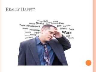 REALLY HAPPY?
 