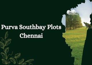 Purva Southbay Plots
Chennai
 