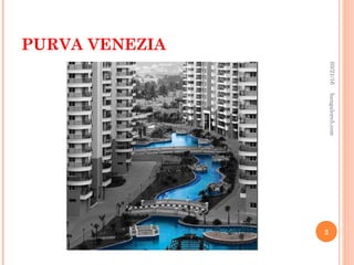 PURVA VENEZIA
03/21/16
2
bangalore5.com
 