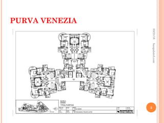 PURVA VENEZIA
03/21/16
5
bangalore5.com
 