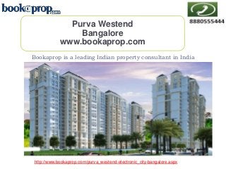 Purva Westend
Bangalore
www.bookaprop.com
Bookaprop is a leading Indian property consultant in India
http://www.bookaprop.com/purva_westend-electronic_city-bangalore.aspx
 