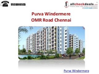 Purva Windermere
OMR Road Chennai
Purva Windermere
9555666555
 