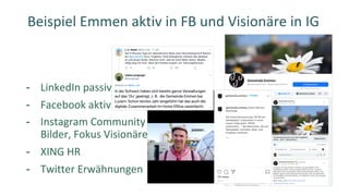 Beispiel Emmen aktiv in FB und Visionäre in IG
- LinkedIn passiv
- Facebook aktiv
- Instagram Community
Bilder, Fokus Visi...