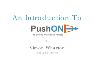 An Introduction To By Simon Wharton Managing Director 