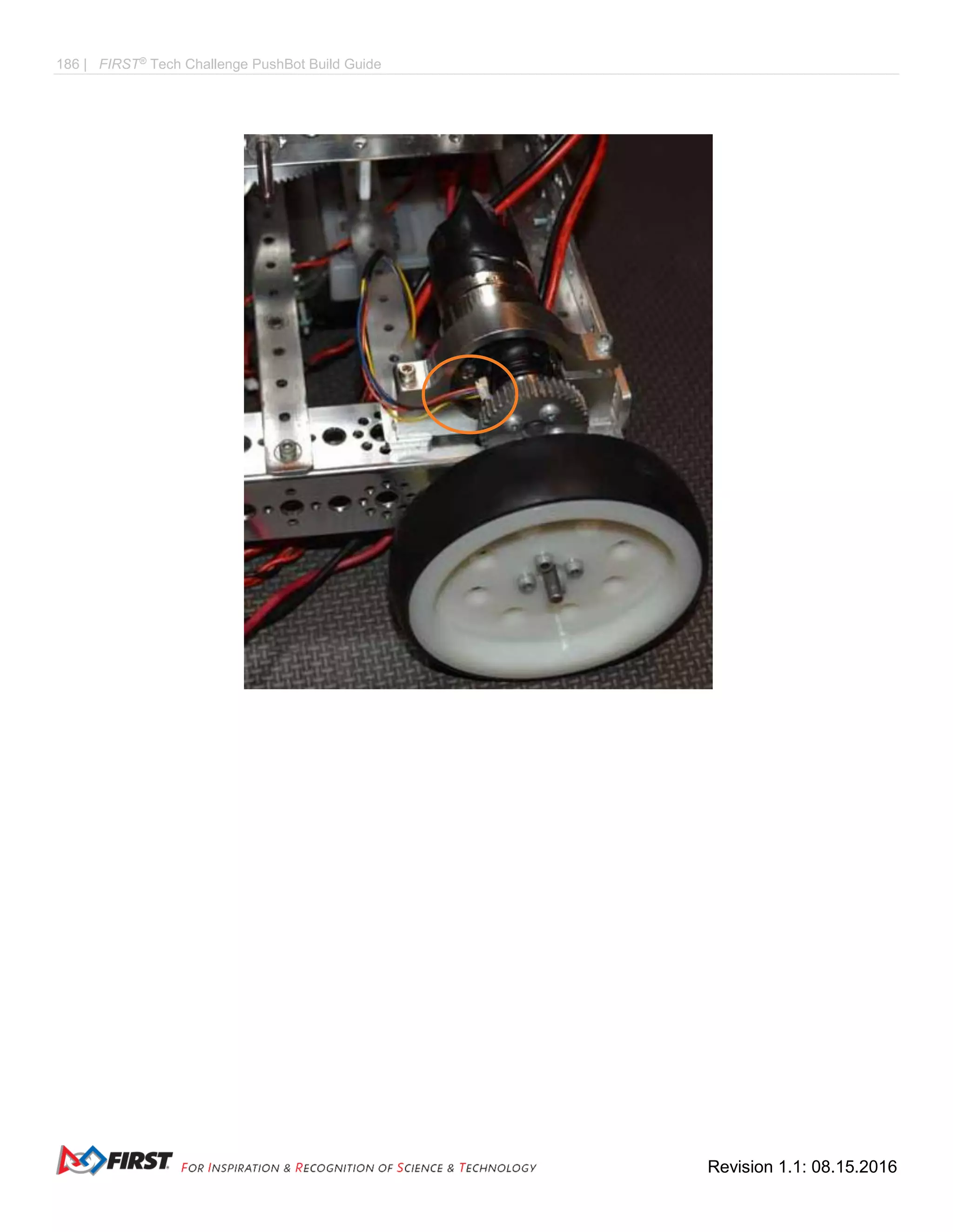 186 | FIRST®
Tech Challenge PushBot Build Guide
Revision 1.1: 08.15.2016
 