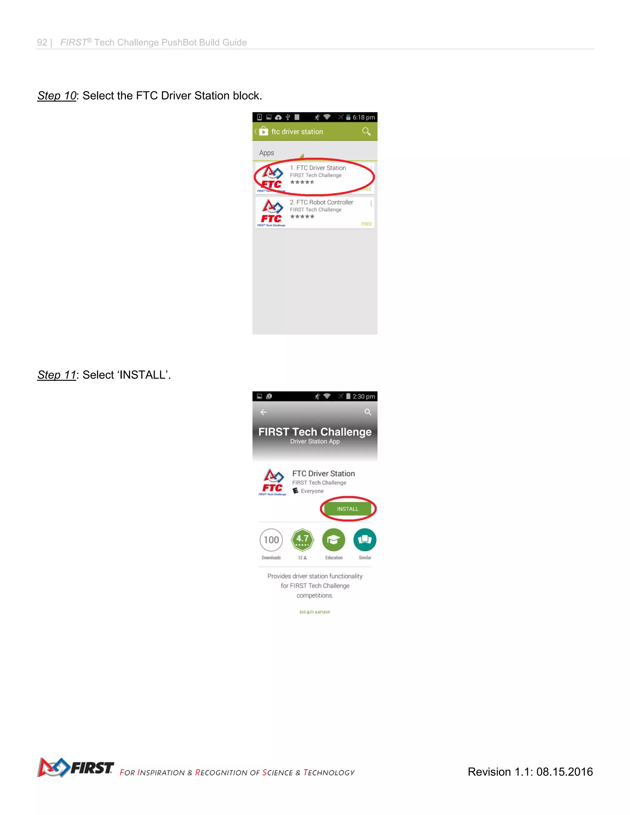 92 | FIRST®
Tech Challenge PushBot Build Guide
Revision 1.1: 08.15.2016
Step 10: Select the FTC Driver Station block.
Step 11: Select ‘INSTALL’.
 