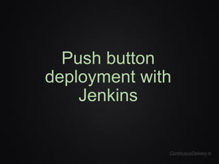 Push button deployment with Jenkins 