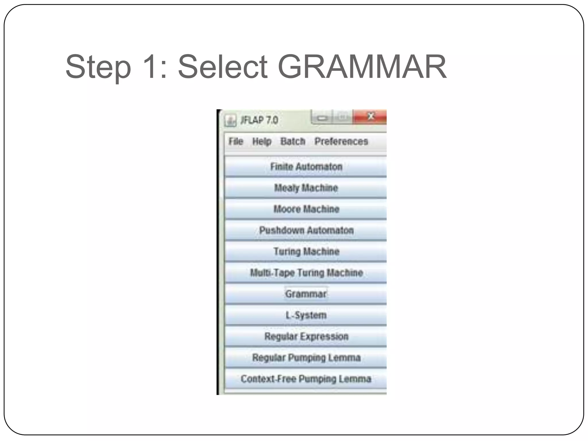 Step 1: Select GRAMMAR
 